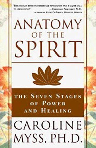 Anatomy Of The Spirit The Seven Stages Of Power And Heal Myss