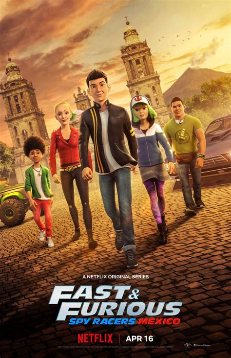 Fast And Furious Spy Racers Mexico Premieres On Netflix On April 16 My