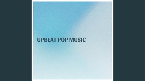 Upbeat Pop Music Youtube Music