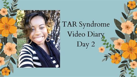 Tar Syndrome Video Diary Day 2 Youtube