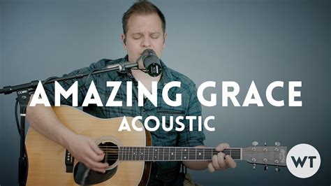 Amazing Grace Acoustic With Chords Youtube