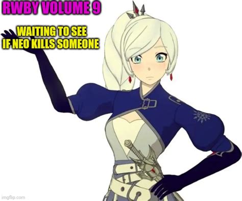 Image Tagged In Rwby Weiss Schnee Imgflip
