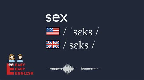 How To Pronounce Sex Us English Uk English Ipa Audio Waveform 👩👨 How