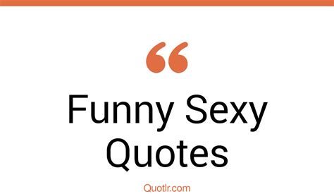 the 66 funny sexy quotes page 2 ↑quotlr↑