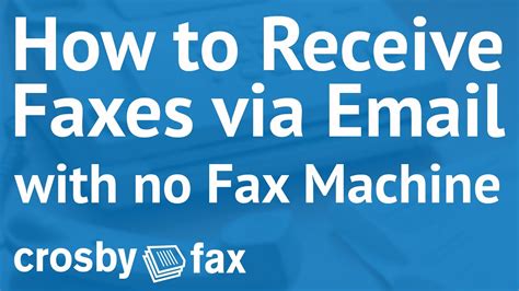 How Do I Receive Faxes Via Email With Crosby Fax® Youtube
