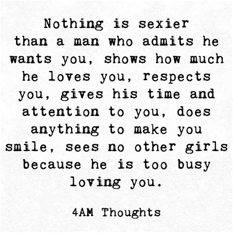 Nothing Is Sexier Than A Man Who Admits He Wants You Shows How Much He
