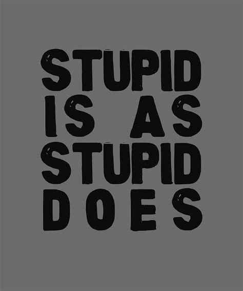 Stupid Is As Stupid Does Forrest Gump Classic Painting By Julie Kelly