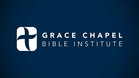 Grace Chapel Bible Institute 83120 Youtube