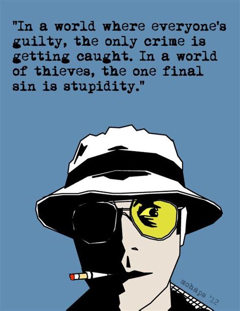 Hunter S Thompson Quotes Fear And Loathing About Walking Through Life