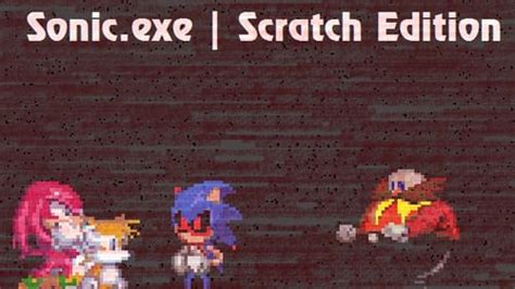 Sonicexe Scratch By Redysanic Game Jolt