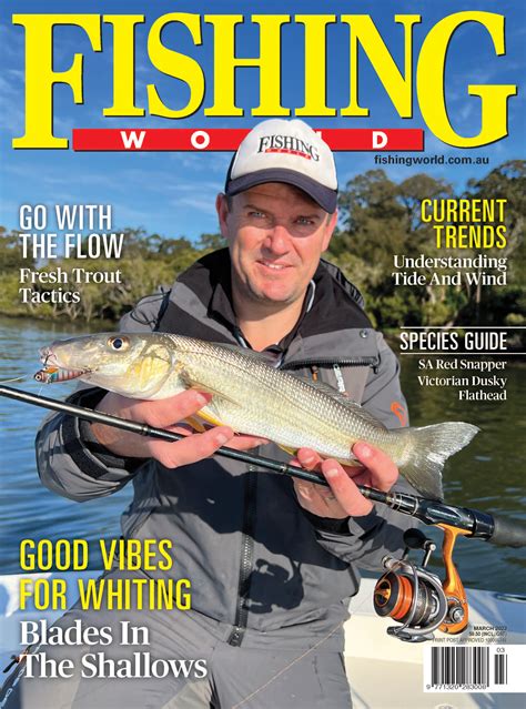 Fishing World March Edition Out Now Fishing World Australia
