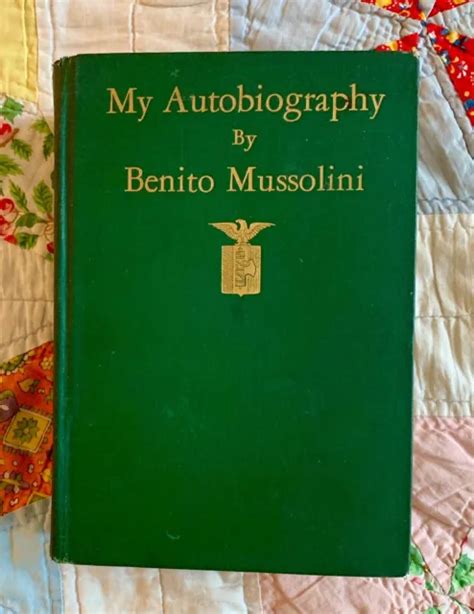 My Autobiography By Benito Mussolini First Edition 1928 Fair