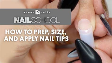 Yn Nail School How To Prep Size And Apply Nail Tips Youtube