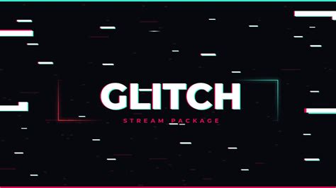 Glitch Twitch Overlay Animated Stream Package Youtube