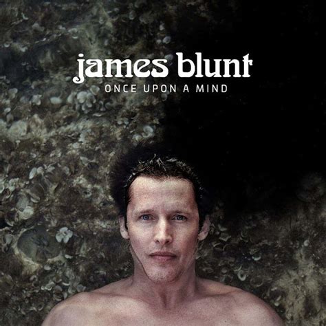 the best james blunt albums ever ranked by fans