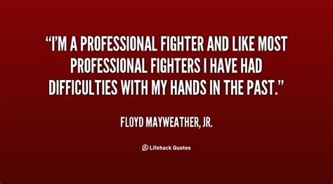 The best fighter is not a boxer, karate or judo man. Im A Fighter Quotes. QuotesGram