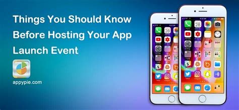 Things You Should Know Before Hosting Your App Launch Event Appy Pie