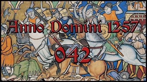 Anno Domini 1257 Ep 42 Noble Looking Youtube