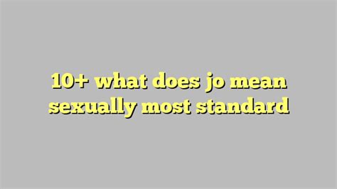 10 what does jo mean sexually most standard Công lý Pháp Luật