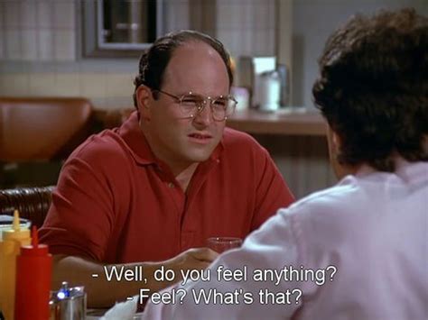 Seinfeld Seinfeld Quotes George Costanza Seinfeld Funny