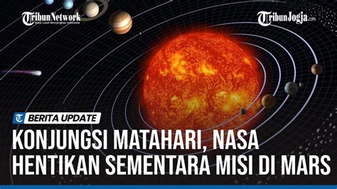 Konjungsi Matahari Nasa Hentikan Sementara Misi Di Mars Youtube