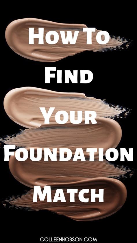 How To Find Your Perfect Foundation Match Colleen Hobson In 2020
