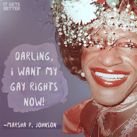 It Gets Better — Marsha P Johnson Was An Lgbtq Rights Activist At