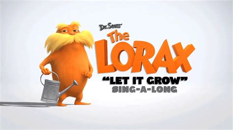 Dr Seuss The Lorax Let It Grow Sing Along Youtube Music