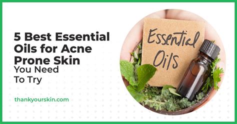 5 Best Essential Oils For Acne Prone Skin That Really Works
