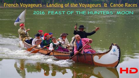 French Voyageurs Landing Of The Voyageurs And Canoe Races Youtube