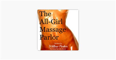 ‎the All Girl Massage Parlor Talk About A Happy Ending Massage Unabridged On Apple Books