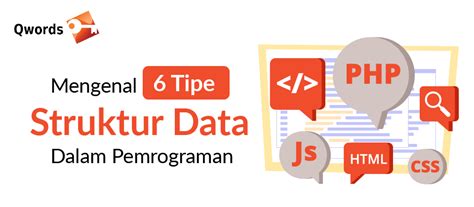 Mengenal 6 Tipe Struktur Data Dalam Pemrograman Qwords