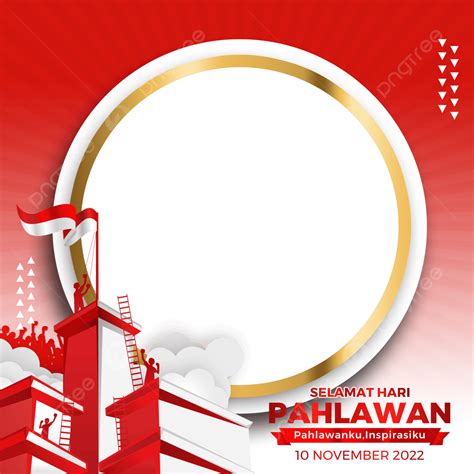 Bingkai Hari Pahlawan 2022 Png Vector Psd And Clipart With