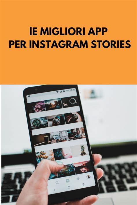 Le Migliori App Per Storie Di Instagram Leggi L Articolo Per Sapere Quali Sono Le Migliori