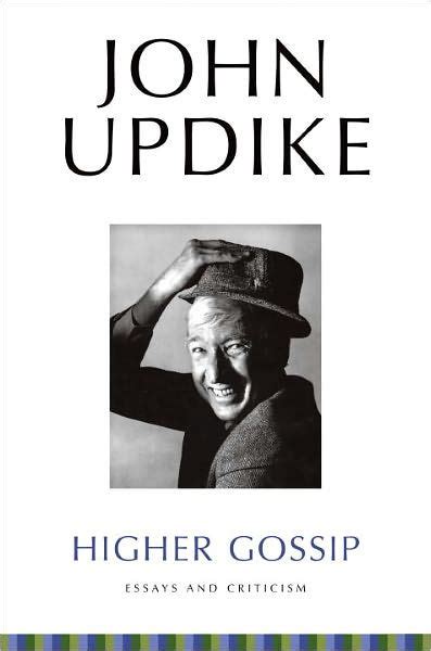 Higher Gossip Essays And Criticism By John Updike Ebook Barnes And Noble®