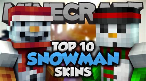 Top 10 Minecraft Snowman Skins Best Minecraft Skins Youtube