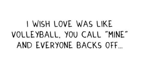 Back Off Love Love Like Volleyball Love Quote Volleyball Quotes Volleyball Quotes Funny