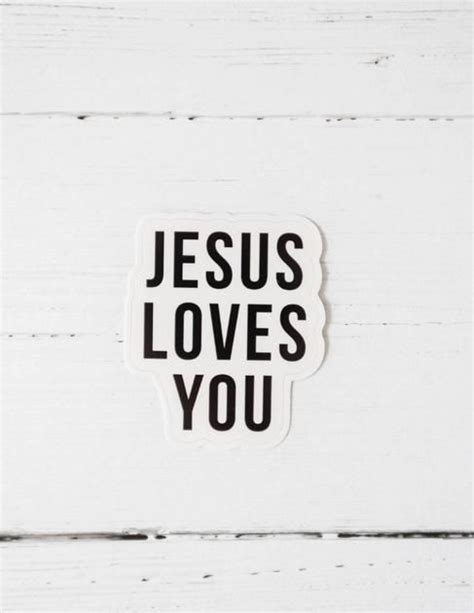 Jesus Loves You Sticker Jesus Loves You God Sticker Love You