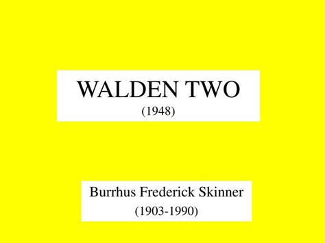 Ppt Walden Two 1948 Powerpoint Presentation Free Download Id879678