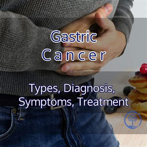 Gastric Stomach Cancer Types Symptoms Diagnosis Treatment Pmcc