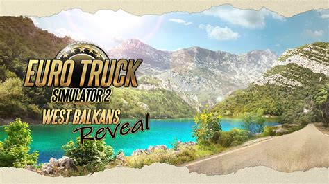 Euro Truck Simulator 2 West Balkans Dlc Reveal Teaser Youtube