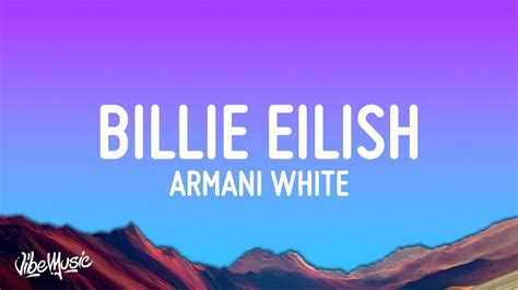 Armani White Billie Eilish Lyrics 1 Hour Youtube