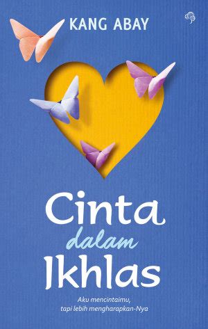 Maybe you would like to learn more about one of these? Download eBook Cinta Dalam Ikhlas - Kang Abay Pdf - Gudang ...