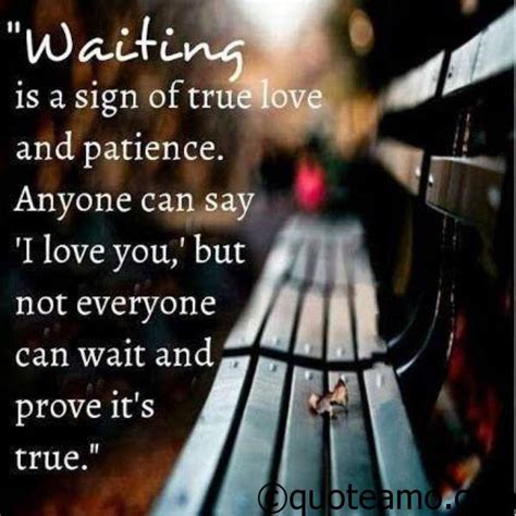 Waiting Is A Sign Of True Love Quote Amo