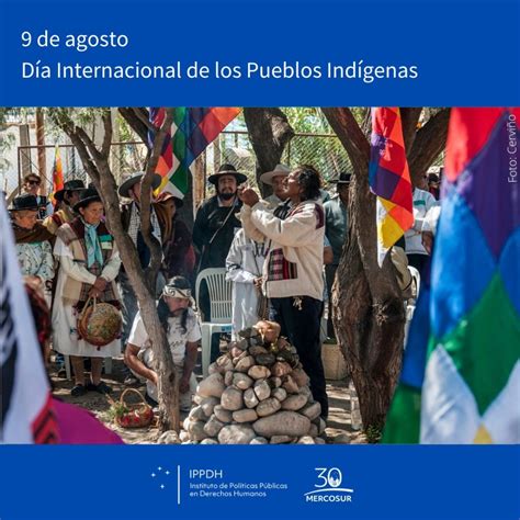 9 De Agosto Día Internacional De Los Pueblos Indígenas Ippdh