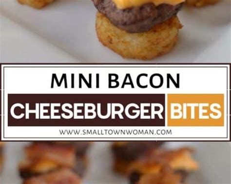 Mini Bacon Cheeseburger Bites Small Town Woman