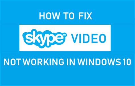 ≫ 🥇 Cómo Arreglar El Video De Skype Que No Funciona En Windows 10【 Guía 2023】