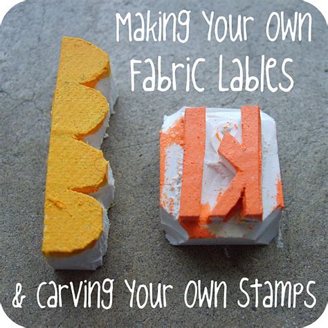Making Your Own Fabric Labels And Carving Your Own Stamps