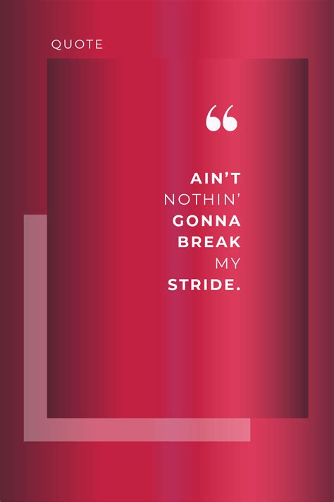 ain t nothin gonna break my stride sign aint nothin gonna etsy inspirational quotes girl