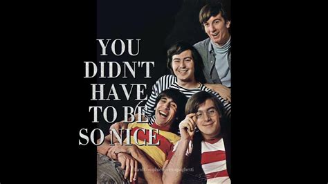 The Lovin Spoonful You Didnt Have To Be So Nice Lyrics Motion